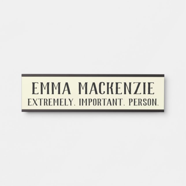 Extremely Important Hanging Door Sign Name Plate (Front)