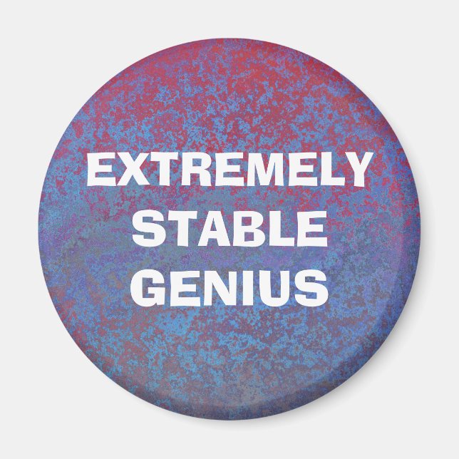 Extremely Stable Genius Funny Trump Quote Magnet (Front)