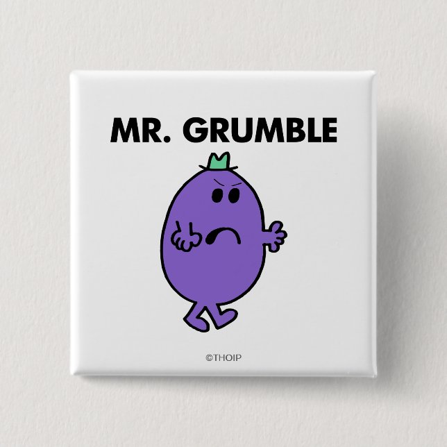 Extremely Unhappy Mr. Grumble Pinback Button (Front)