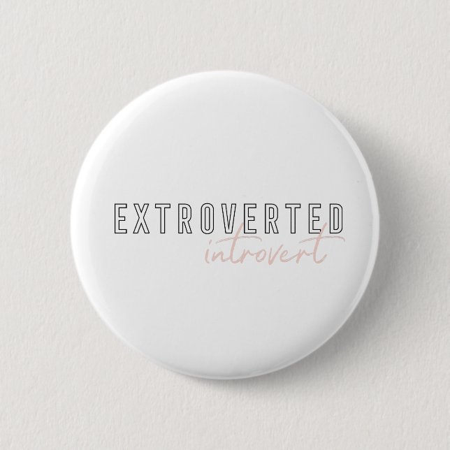 Extrovert Introvert Modern Typography Saying Button (Front)