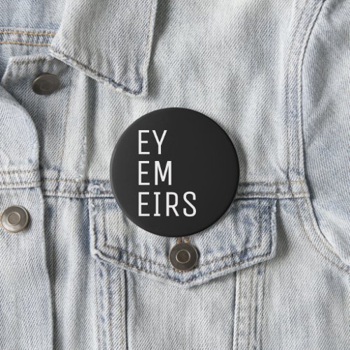 Ey Em Eirs Pronoun Button