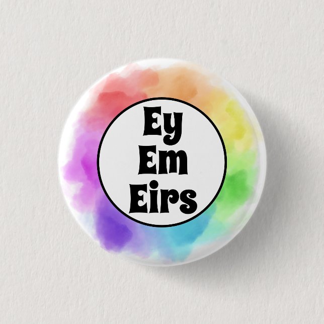 Ey Em Eirs Pronouns in Watercolor Circle Button (Front)