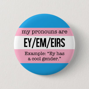 Ey/Em Pronouns – Transgender Flag Pinback Button