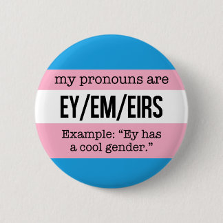Ey/Em Pronouns – Transgender Flag Pinback Button