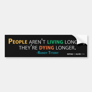 EYA - Dying longer bumper sticker