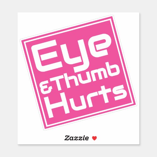 Eye and Thumb Hurts_ Bath and Body Works Parody Sticker
