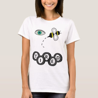 Eye Bee Tired T-Shirt