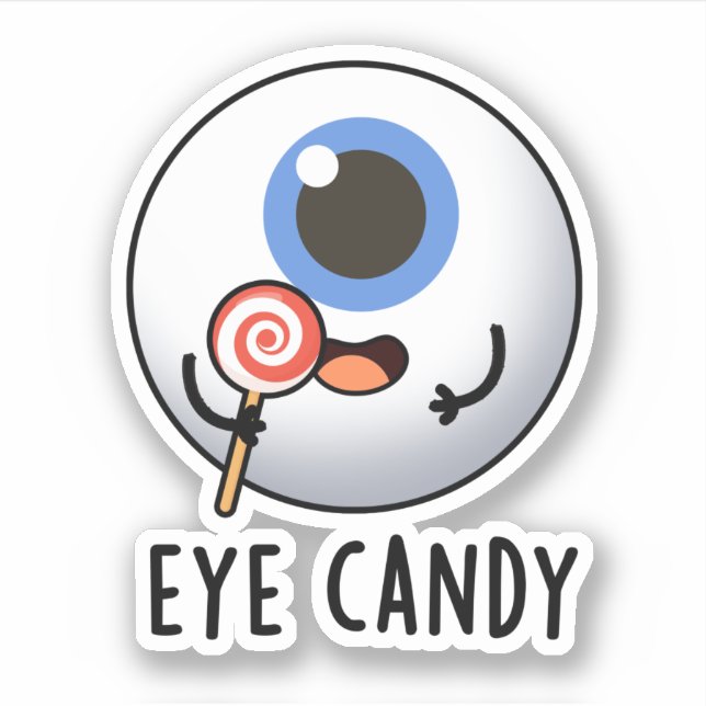 Eye Candy Funny Eyeball Pun Sticker (Front)