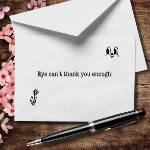 Eye Can't Thank You Enough Card