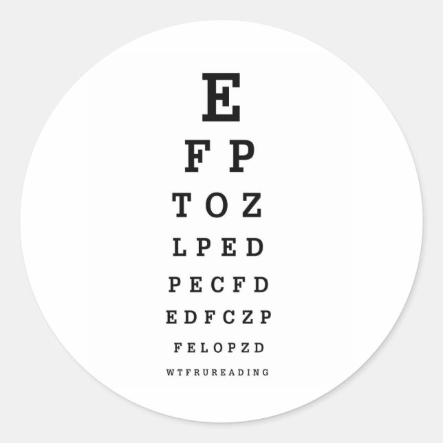 EYE CHART - Humor WTF RU READING Classic Round Sticker (Front)
