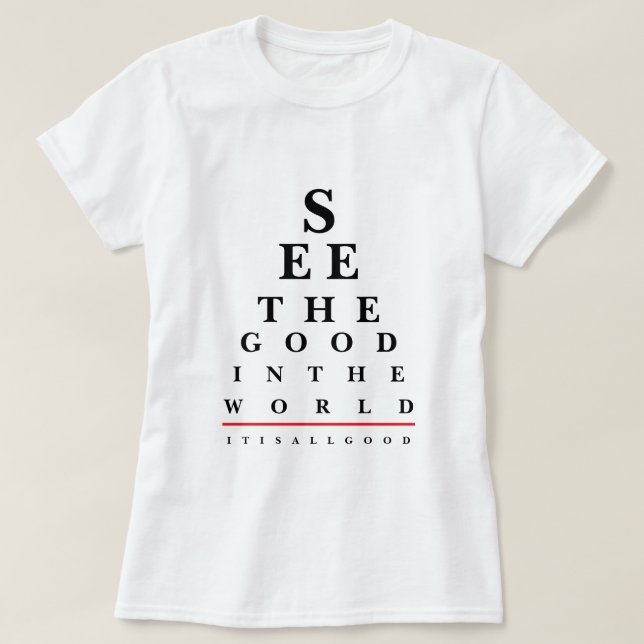 Eye Chart Quote T-Shirt (Design Front)