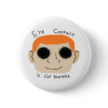 Eye Contact is for Normies
