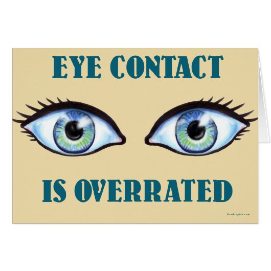 Eye Contact Is Overrated Cards (Front Horizontal)