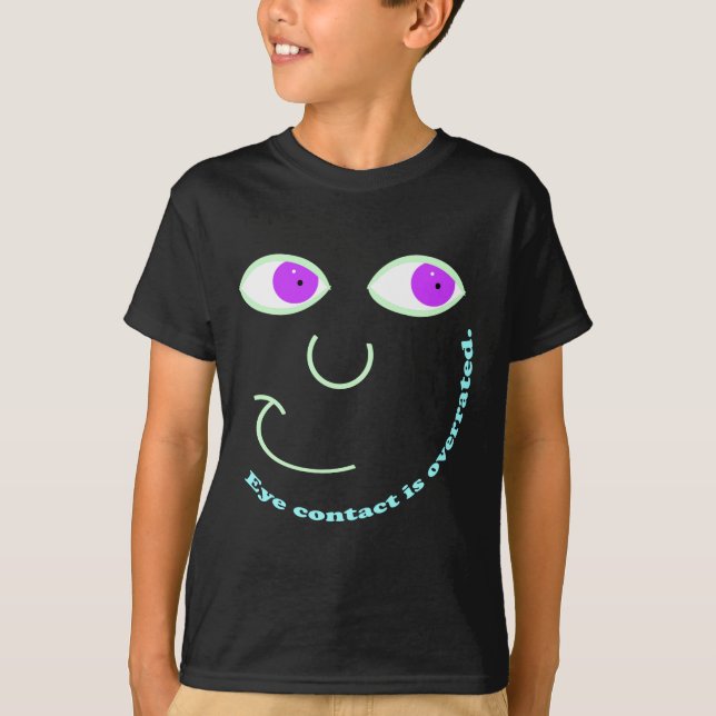 Eye Contact is Overrated Kids' Dark Shirts (Front)