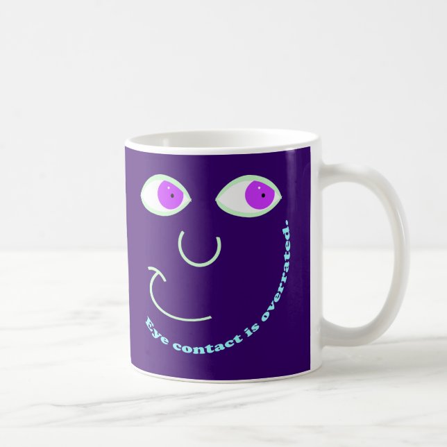 Eye Contact is Overrated Mugs (Right)