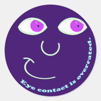 Eye Contact is Overrated Stickers