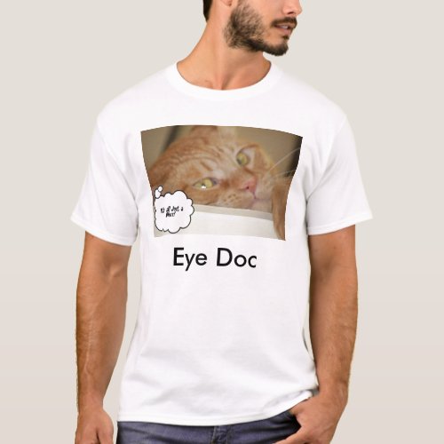 Eye Doctor Humor Optometrist T_Shirt