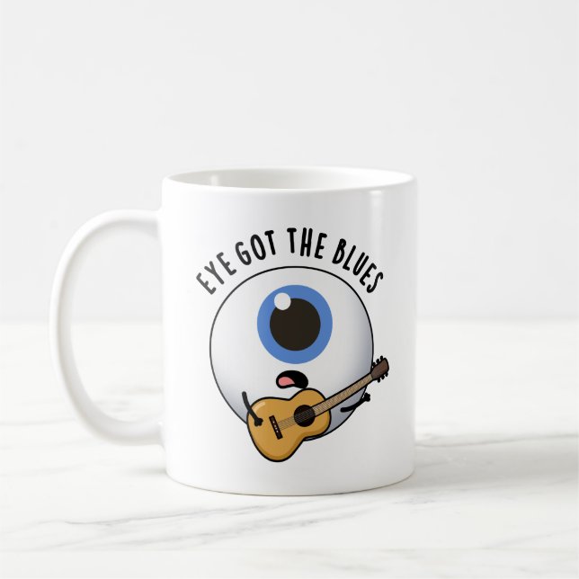 Eye Got The Blues Funny Eyeball Music Pun  Coffee Mug (Left)