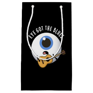 Eye Got The Blues Funny Eyeball Music Pun Dark BG Small Gift Bag