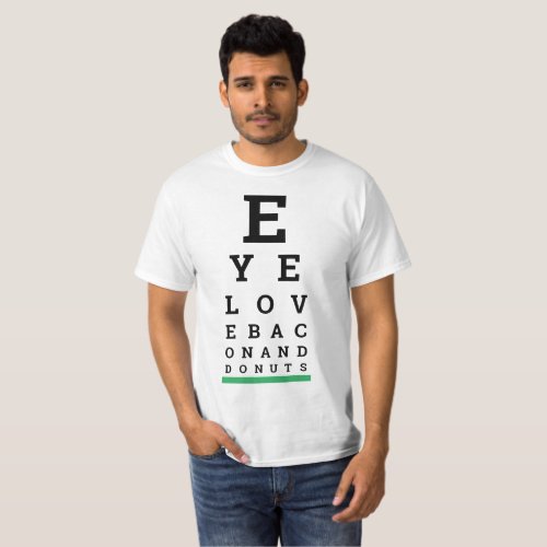 Eye Love Bacon and Donuts Punny Eye Exam Chart T_Shirt