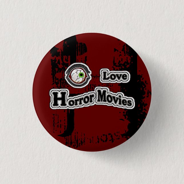 Eye Love Horror Movies! Red-Black Button (Front)