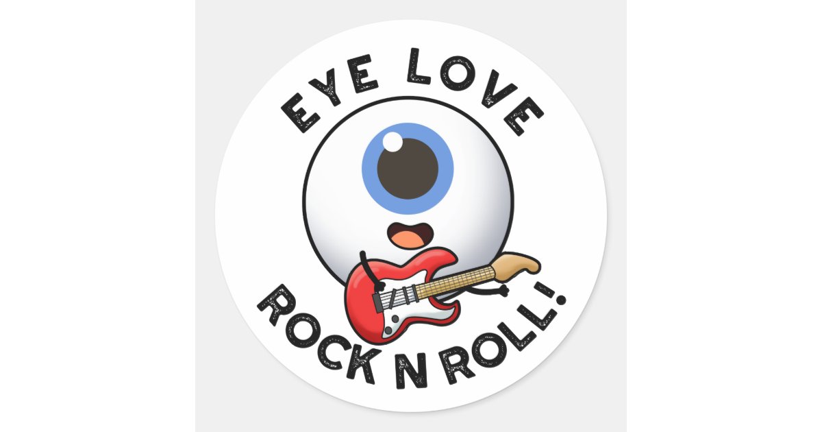 Eye Love Rock And Roll Funny Eyeball Pun Classic Round Sticker | Zazzle
