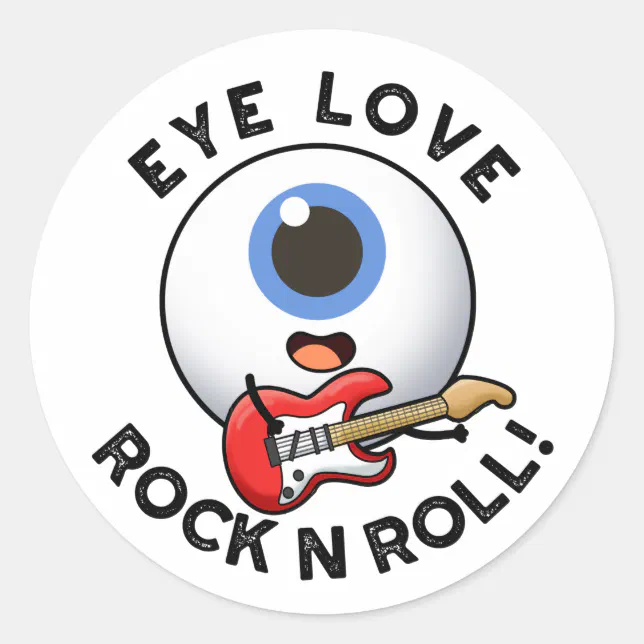 Eye Love Rock And Roll Funny Eyeball Pun Classic Round Sticker | Zazzle