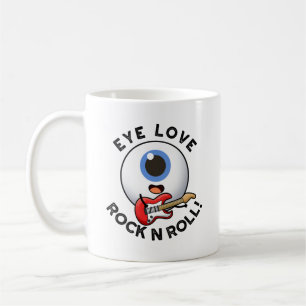 Eye Love Rock And Roll Funny Eyeball Pun Coffee Mug