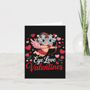 Eye Love Valentines Optometry Optician Eye Doctor Card