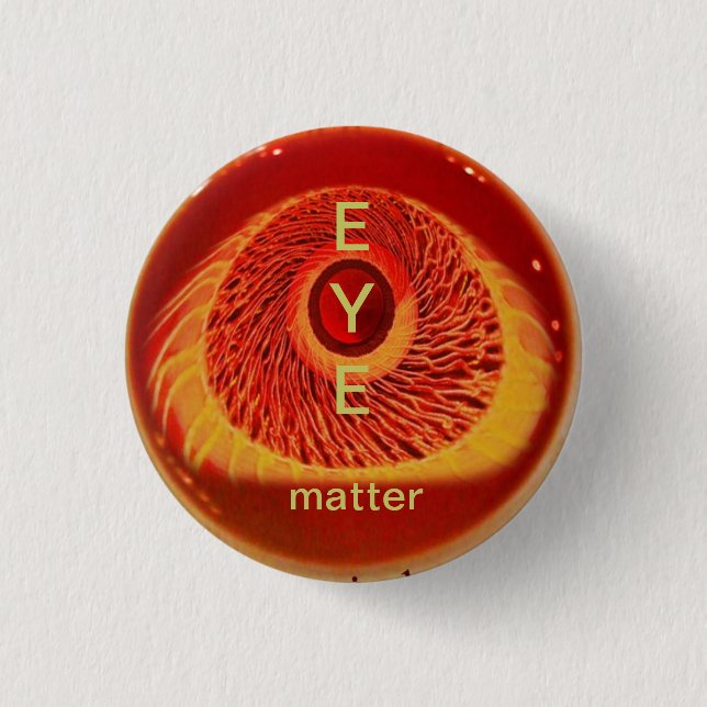 EYE matter Pinback Button (Front)