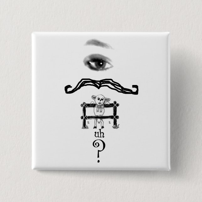 Eye Mustache Ewe Uh Question Button (Front)