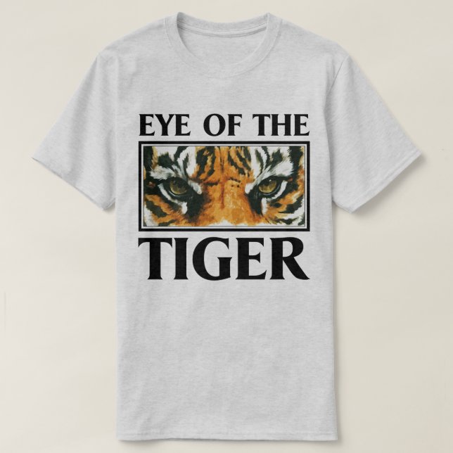 Eye Of The Tiger Motivational Animal Slogan Tee (Design Front)
