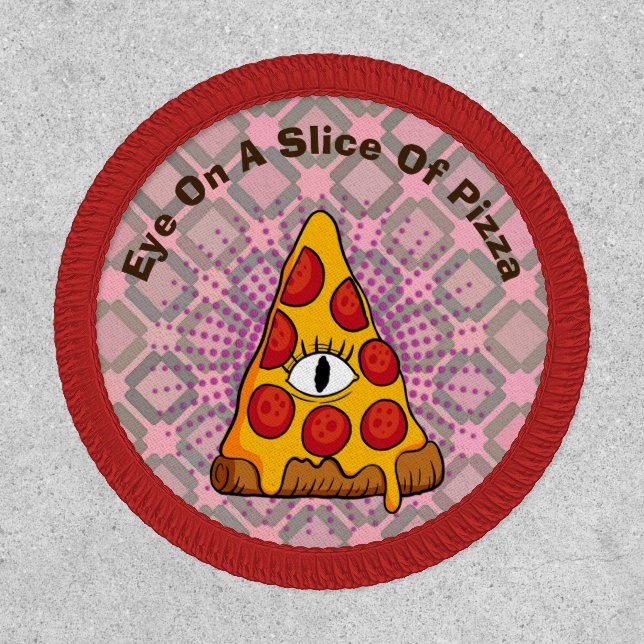 Eye On A Slice Of Pizza Patch (Front)