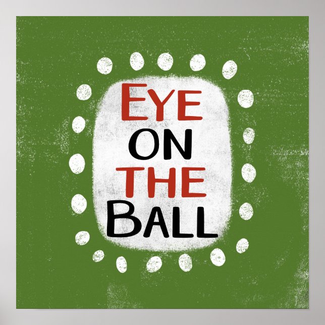 Eye On The Ball Poster Wall Art (Front)