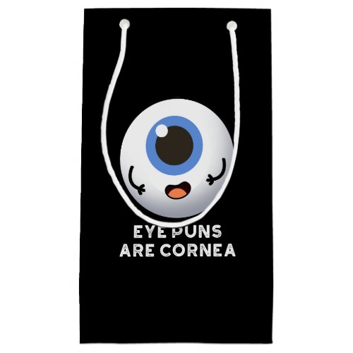 Eye Puns Are Cornea Funny Body Pun Dark BG Small Gift Bag