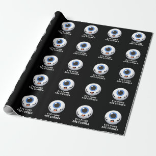 Eye Puns Are Cornea Funny Body Pun Dark BG Wrapping Paper