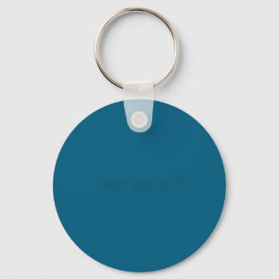 Eye Roll Sarcastic Quote Inner Inspire You Fun Keychain