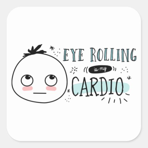 Eye Rolling is my Cardio The Woolies Meme Sticker