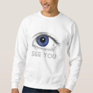 eye SEE YOU Sweatshirt