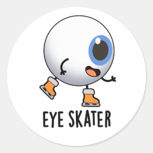Eye Skater Funny Ice Skating Pun Classic Round Sticker