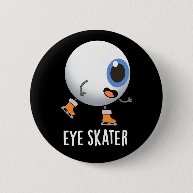 Eye Skater Funny Ice Skating Pun Dark BG Button (Front)