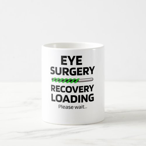 Eye Surgery Recovery Gifts Glaucoma Cataract LASIK Coffee Mug