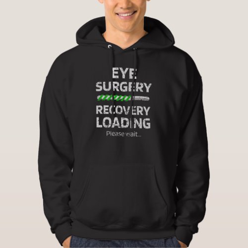 Eye Surgery Recovery Gifts Glaucoma Cataract LASIK Hoodie