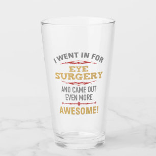 Eye Surgery Recovery Humor Glass