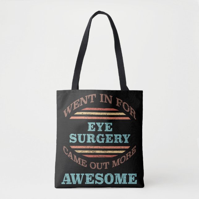 Eye Surgery Recovery Humor Tote Bag (Front)