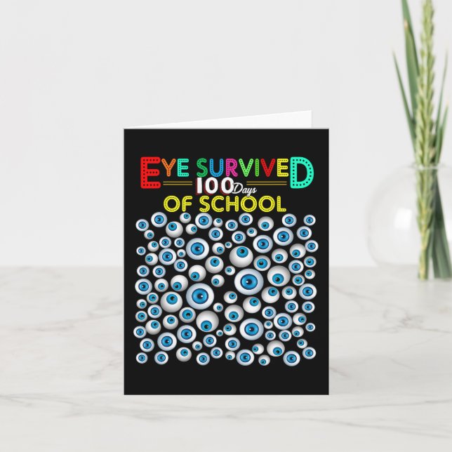 Eye Survived 100 Days Of School Teacher Kids Stude Card (Front)