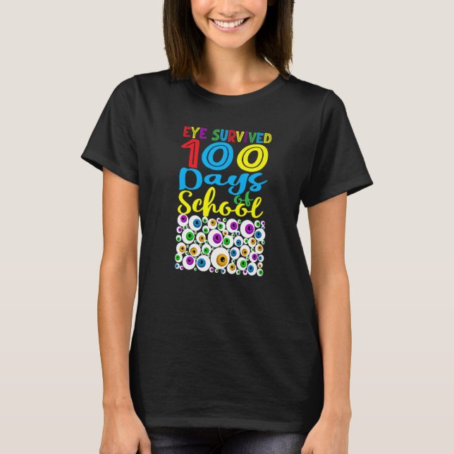 Eye Survived 100th Days Of School Teachers Kids St T-Shirt (Front)