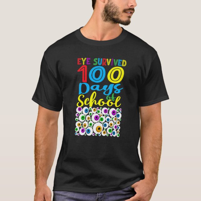 Eye Survived 100th Days Of School Teachers Kids St T-Shirt (Front)