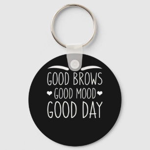Eyebrow Microblading Good Brows Mood Day Keychain