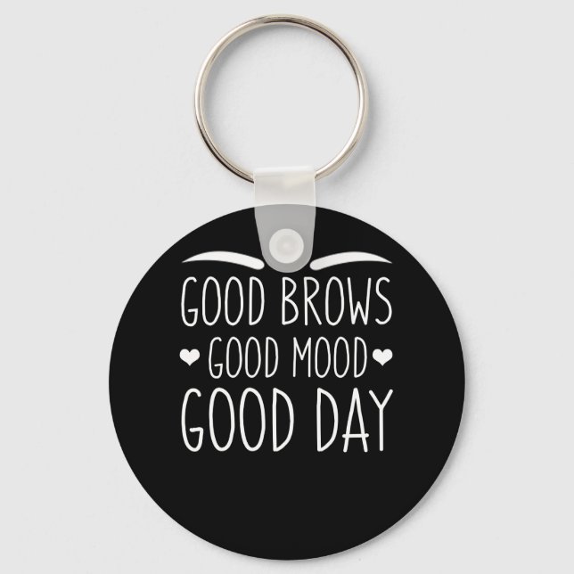 Eyebrow Microblading Good Brows Mood Day Keychain (Front)